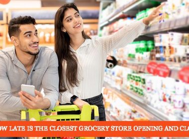 how late is the closest grocery store open